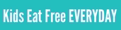 Kids Eat Free EVERYDAY