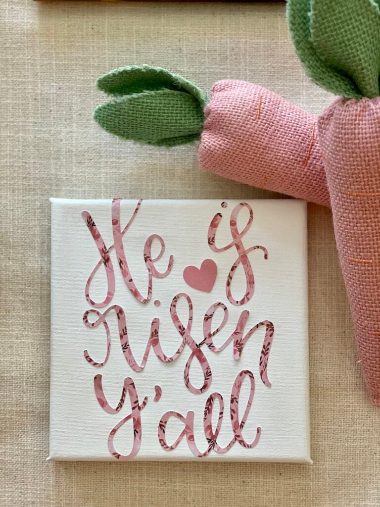 Cricut Easter Ideas He Is Risen Y'all Sign