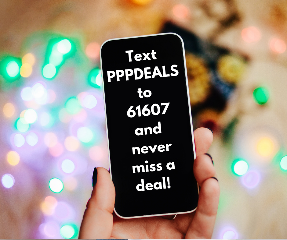Text PPPDeals to 61607 for text messages