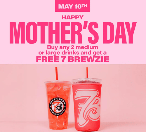 7Brew Mother's Day 7Brew Mother's Day